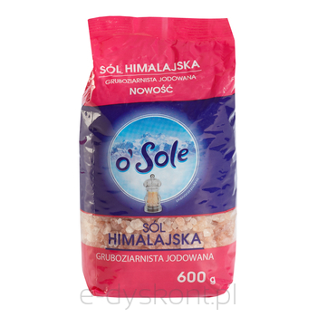 Sól Himalajska Gruboziarnista Jodowana 600 G O’Sole